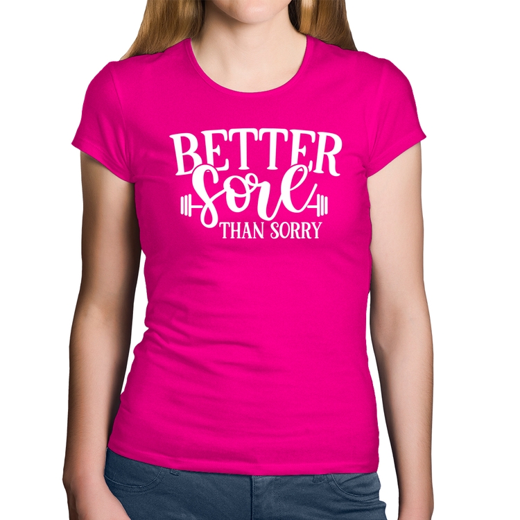 Baby Look Algodão Better Sore Than Sorry - Rosa