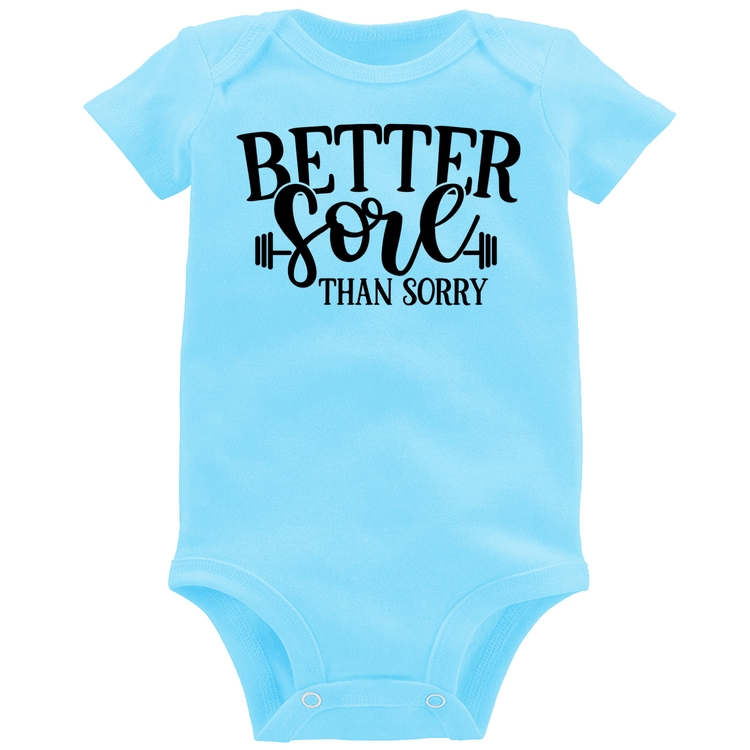 Body Bebê Better Sore Than Sorry - Azul Bebê