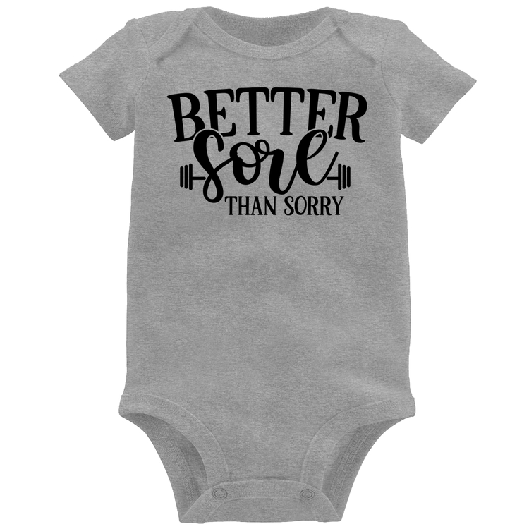 Body Bebê Better Sore Than Sorry - Cinza