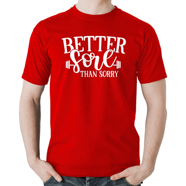 Camiseta Algodão Better Sore Than Sorry - Vermelha