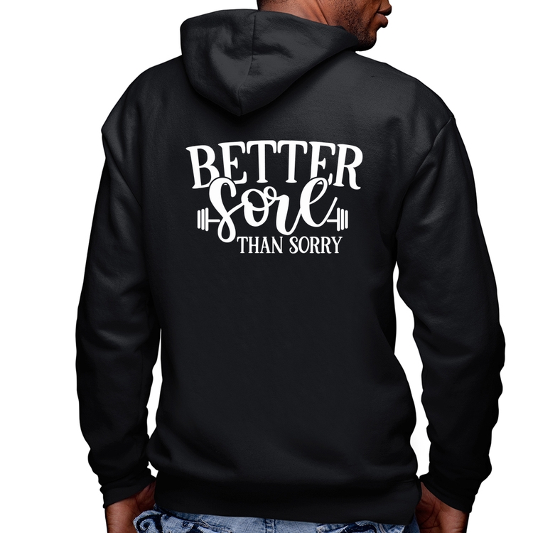 Blusa Moletom Better Sore Than Sorry Masculina com Capuz e Zíper