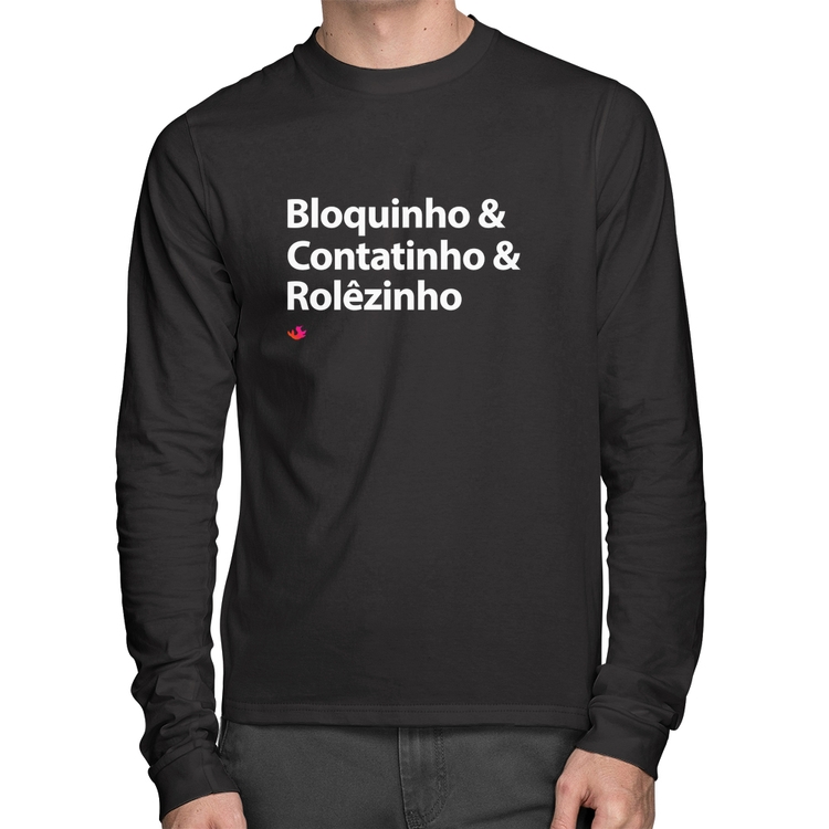 Camiseta Algodão Bloquinho & Contatinho & Rolêzinho Manga Longa