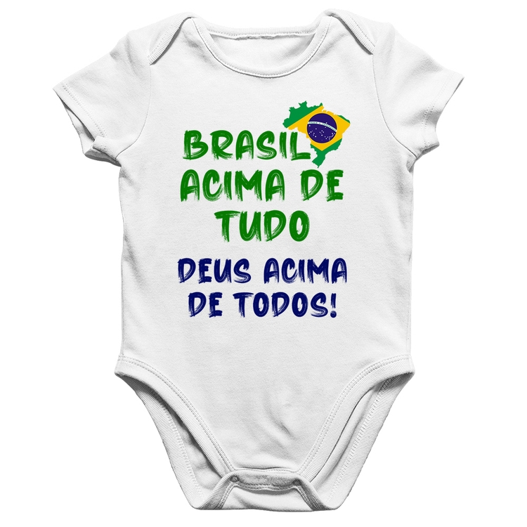 Body Bebê Algodão Brasil Acima de Tudo Deus Acima de Todos - Bandeira - Branco