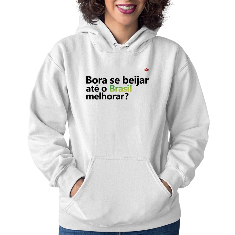 Moletom Feminino Bora se beijar até o Brasil melhorar? - Branco
