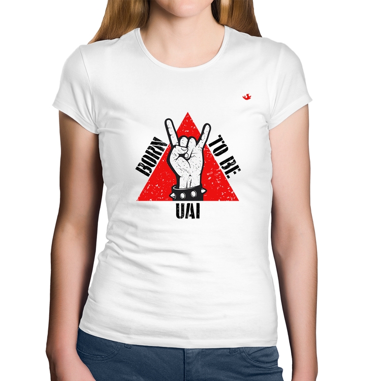 Baby Look Algodão Born to be Uai Rock - Branca