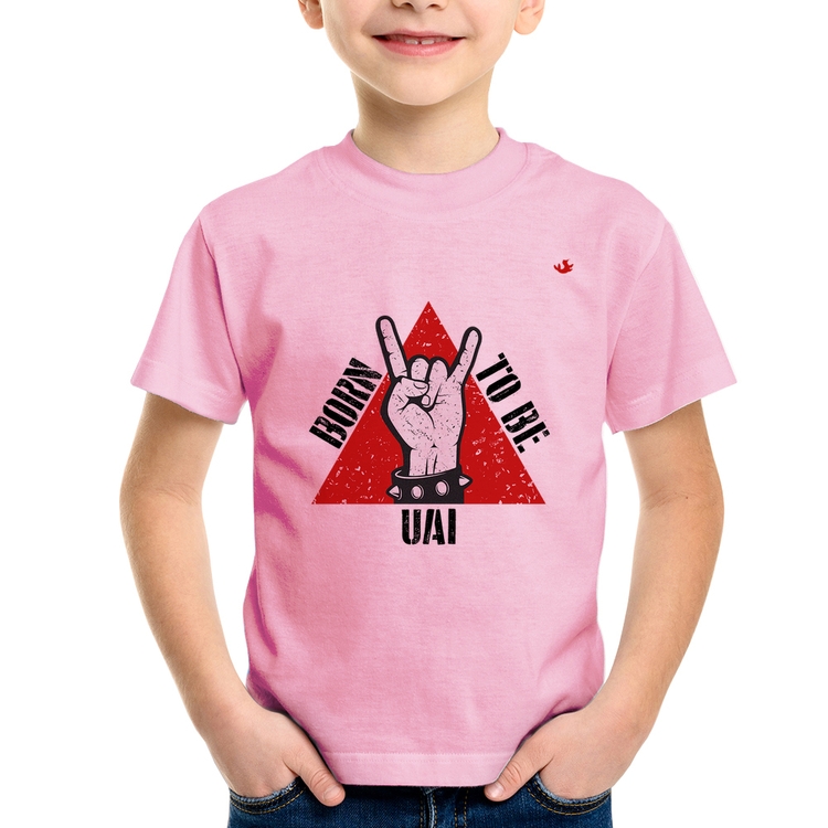 Camiseta Infantil Born to be Uai Rock - Rosa Bebê