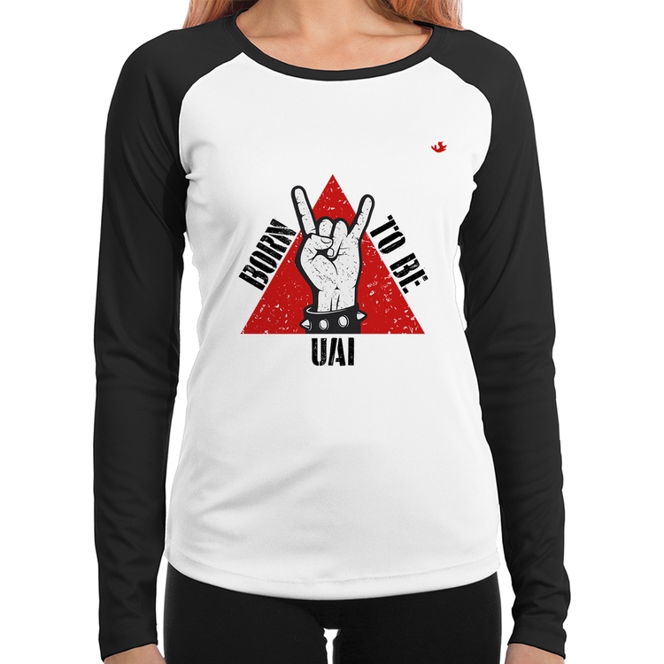 Baby Look Raglan Born to be Uai Rock Manga Longa