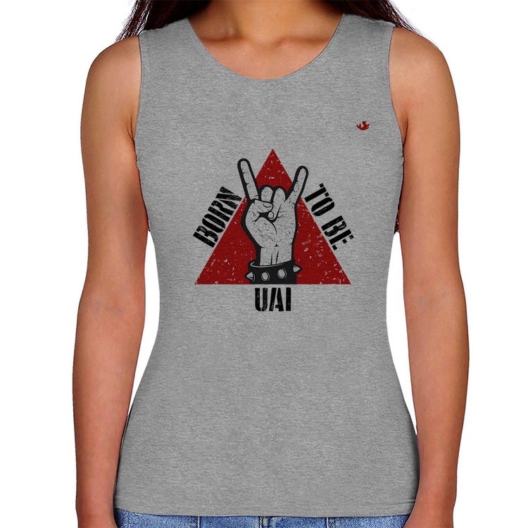 Regata Feminina Born to be Uai Rock - Cinza