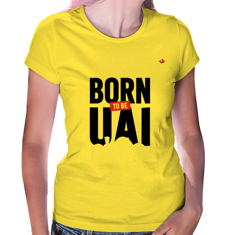 Baby Look Born to be uai - Amarela