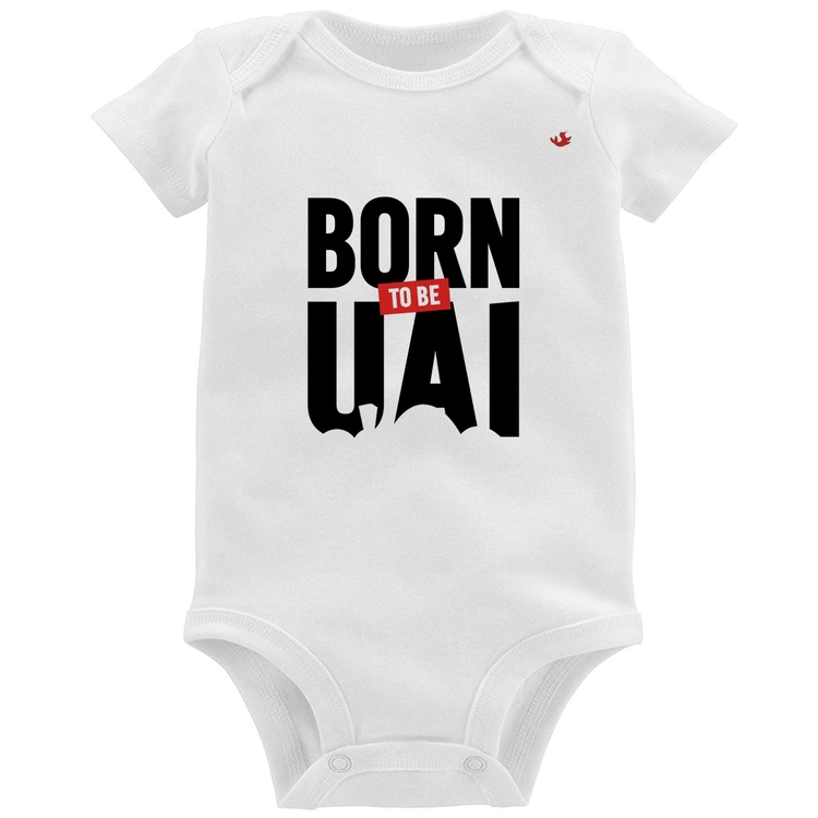 Body Bebê Born to be uai