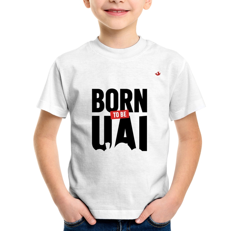 Camiseta Infantil Born to be uai