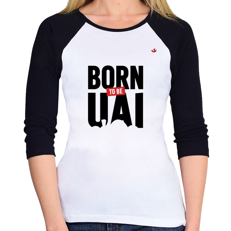 Baby Look Raglan Born to be uai Manga 3/4