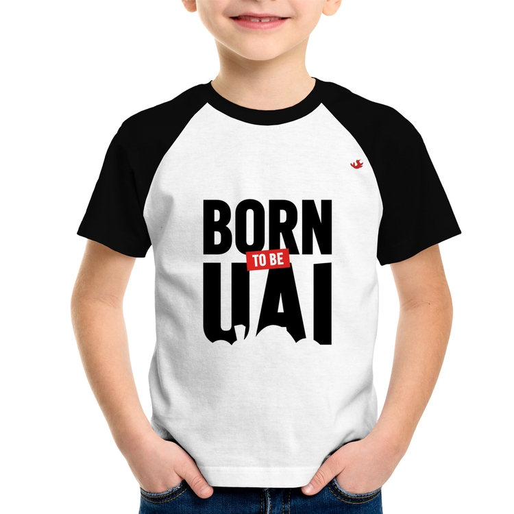 Camiseta Raglan Infantil Born to be uai