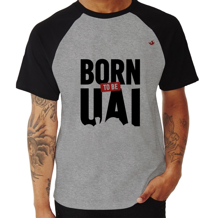 Camiseta Raglan Born to be uai - Cinza/Preto