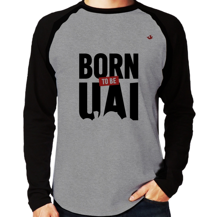 Camiseta Raglan Born to be uai Manga Longa - Cinza/Preto