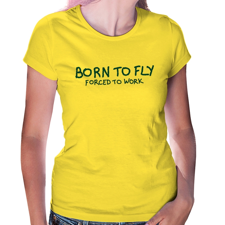 Baby Look Born to fly - Forced to work - Amarela