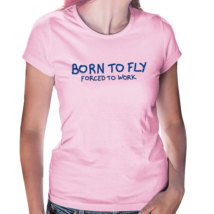 Baby Look Born to fly - Forced to work - Rosa Bebê