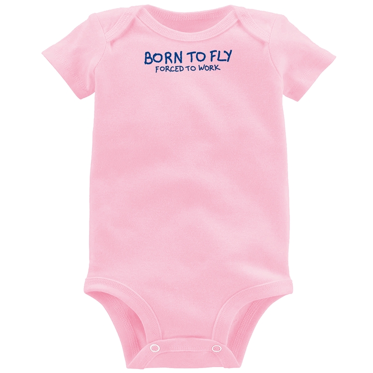 Body Bebê Born to fly - Forced to work - Rosa Bebê