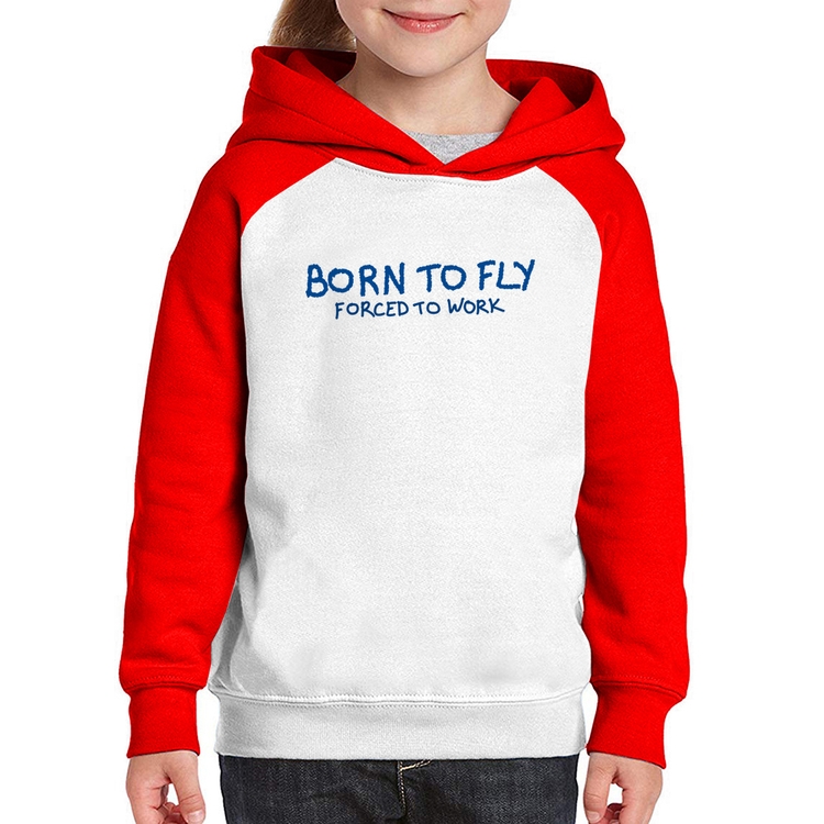 Moletom Infantil Born to fly - Forced to work - Branco/Vermelho