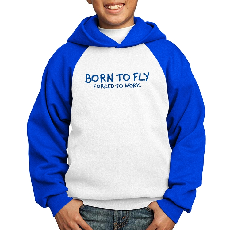 Moletom Infantil Born to fly - Forced to work - Branco/Azul