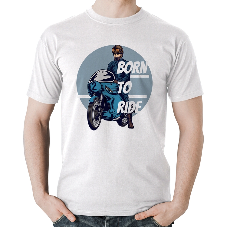 Camiseta Algodão Born To Ride - Branca