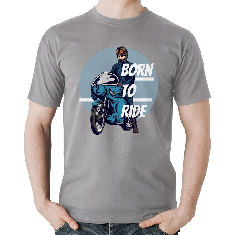 Camiseta Algodão Born To Ride - Cinza