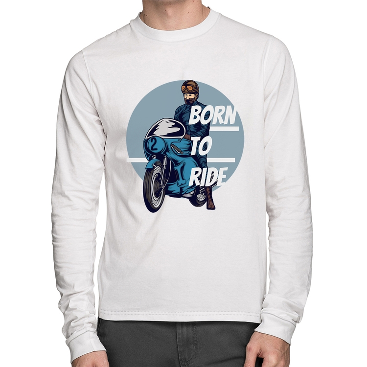 Camiseta Algodão Born To Ride Manga Longa - Branca
