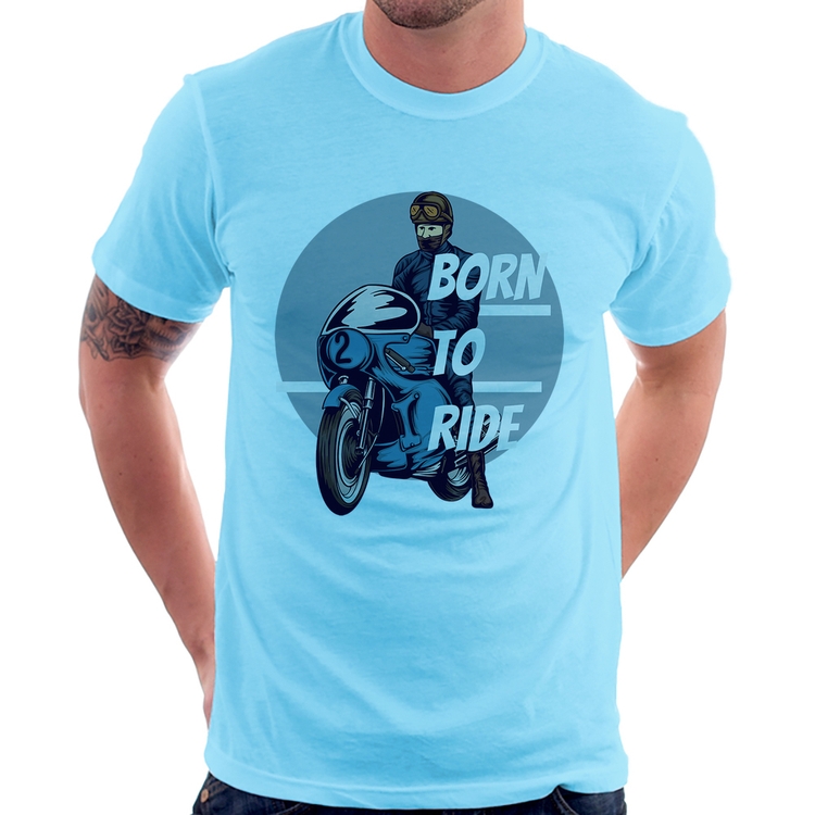Camiseta Born To Ride - Azul Bebê