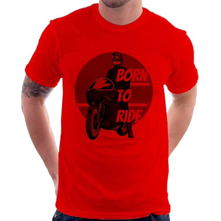 Camiseta Born To Ride - Vermelha