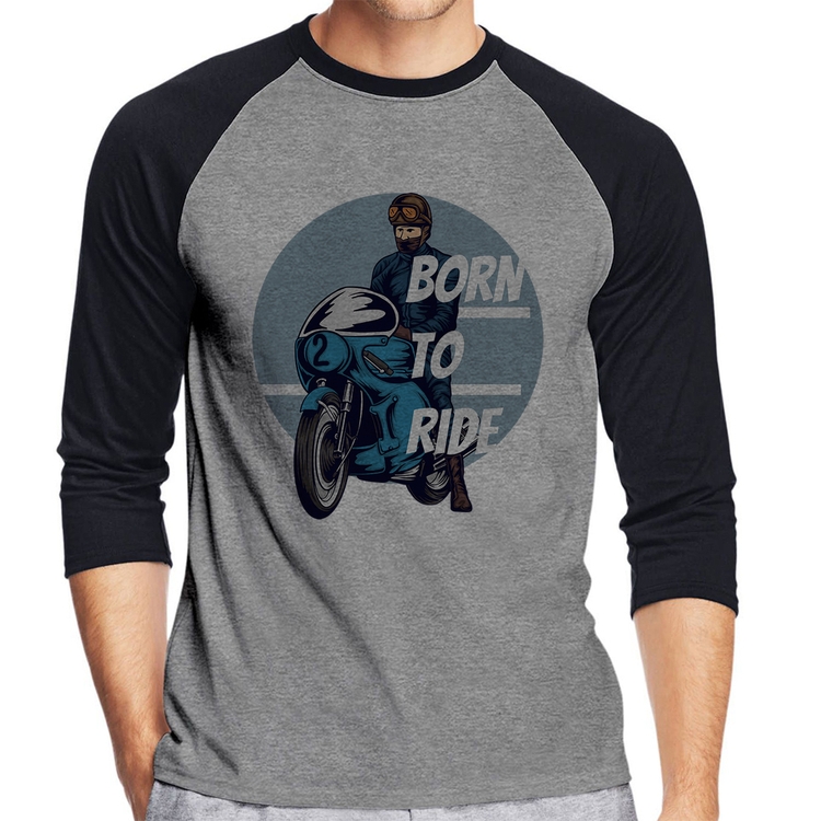 Camiseta Raglan Born To Ride Manga 3/4 - Cinza/Preto