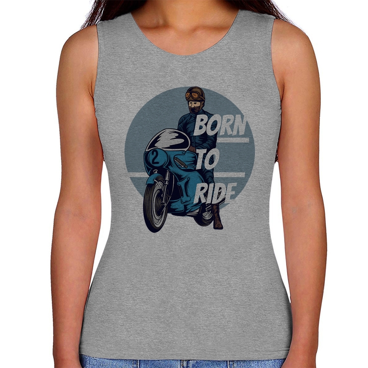 Regata Feminina Born To Ride - Cinza