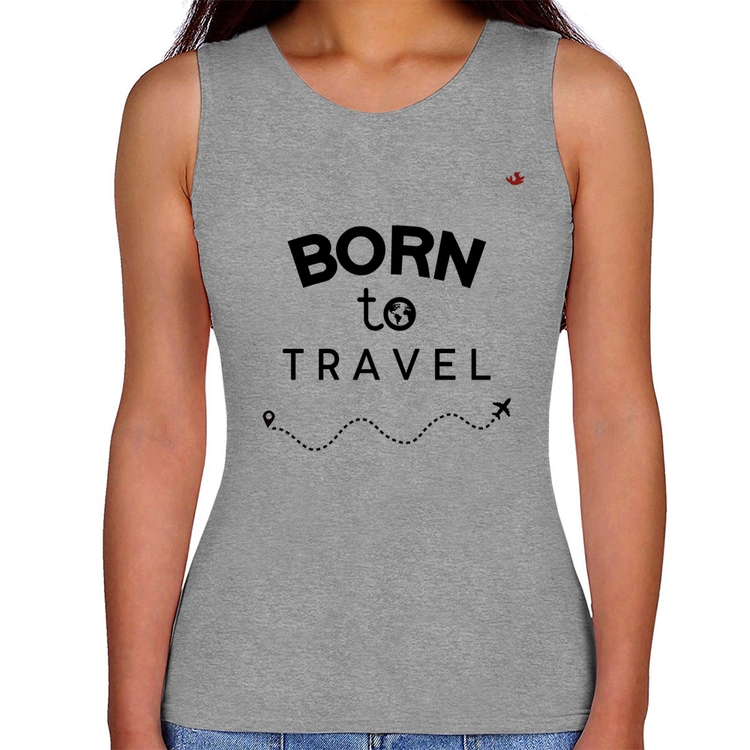Regata Feminina Born to travel - Cinza