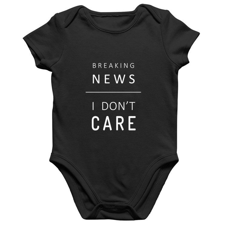 Body Bebê Algodão Breaking news: I don't care