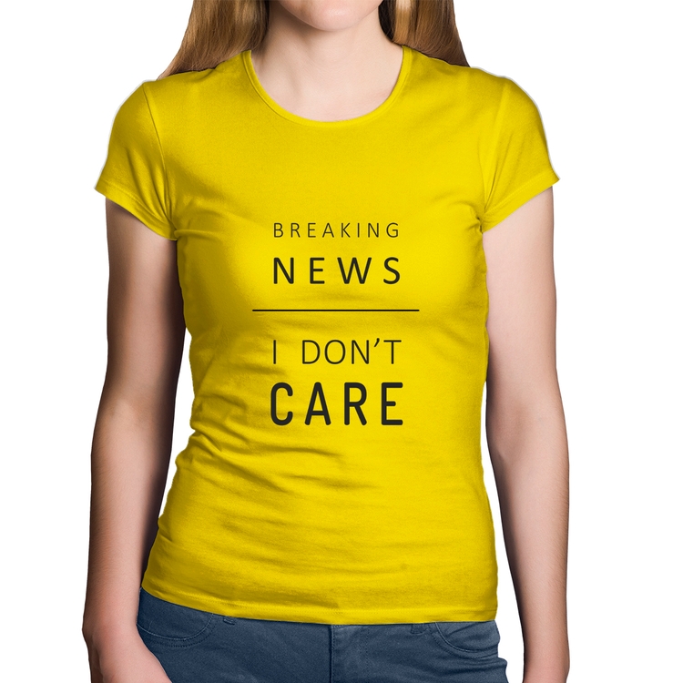 Baby Look Algodão Breaking news: I don't care - Amarela