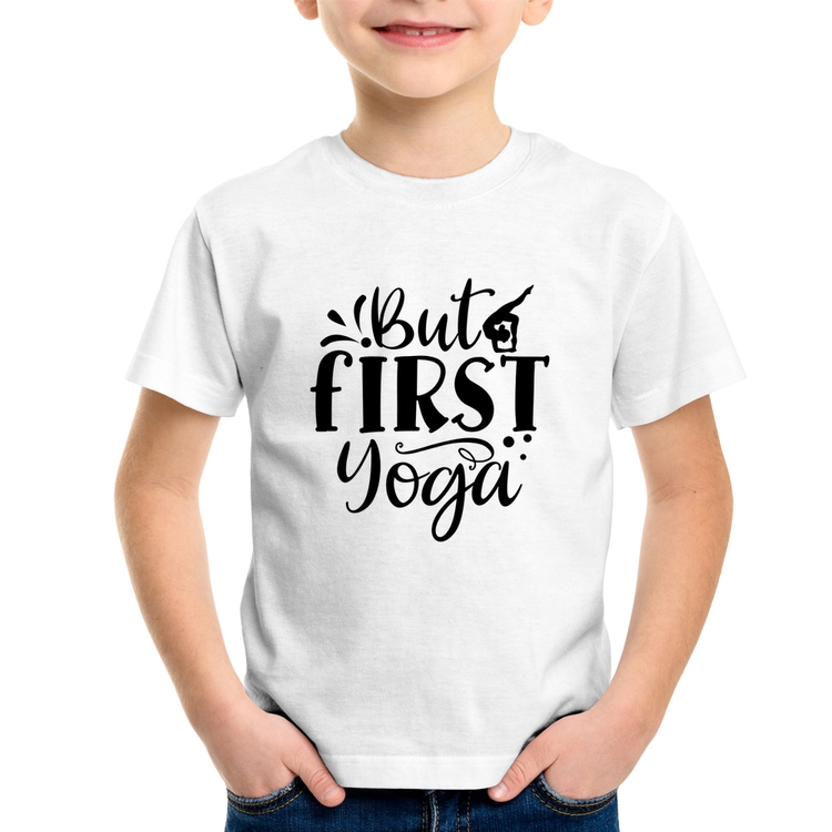 Camiseta Infantil But First Yoga