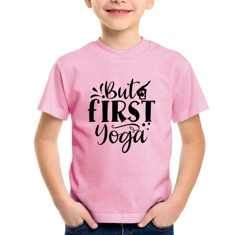 Camiseta Infantil But First Yoga - Rosa Bebê