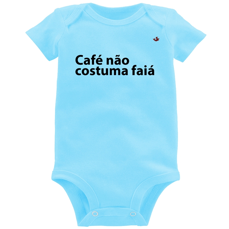 Body Bebê Café não costuma faiá - Azul Bebê