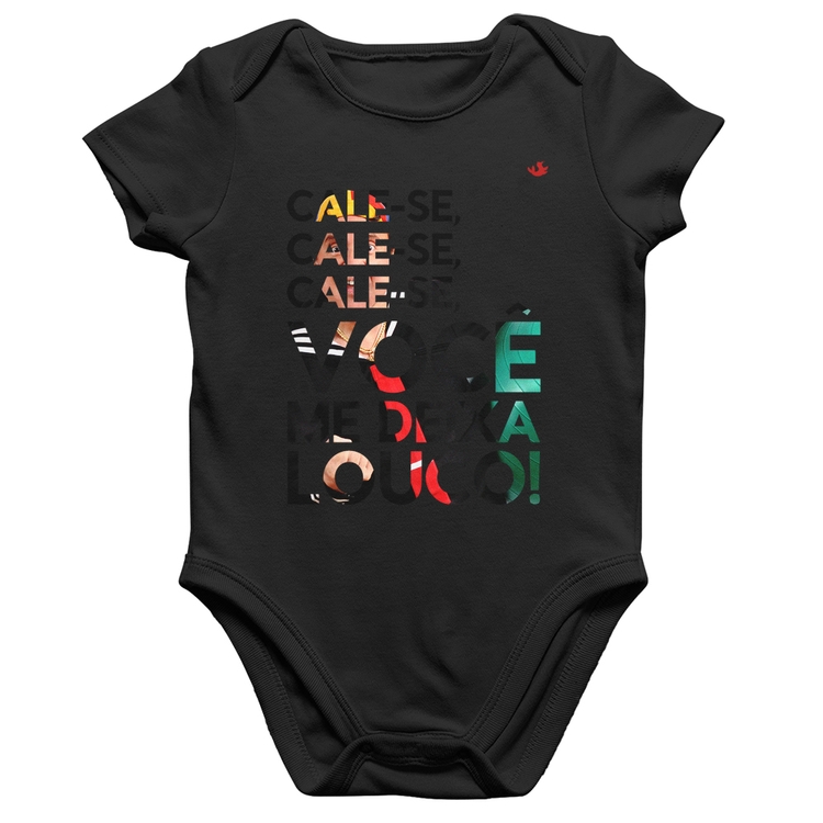Body Bebê Algodão Cale-se, você me deixa louco!