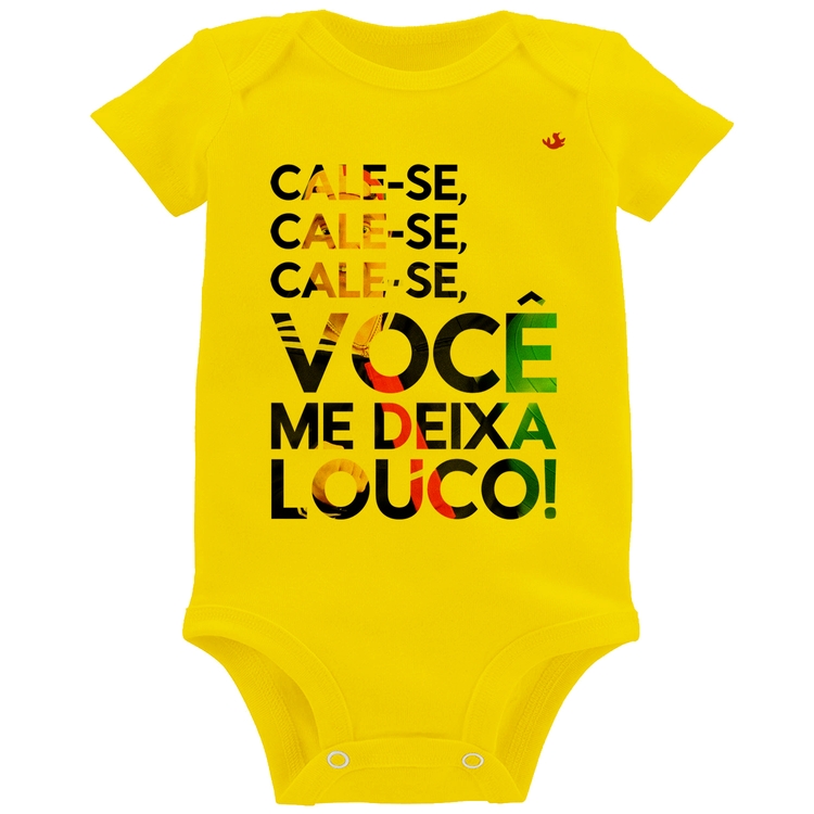 Body Bebê Cale-se, você me deixa louco! - Amarelo