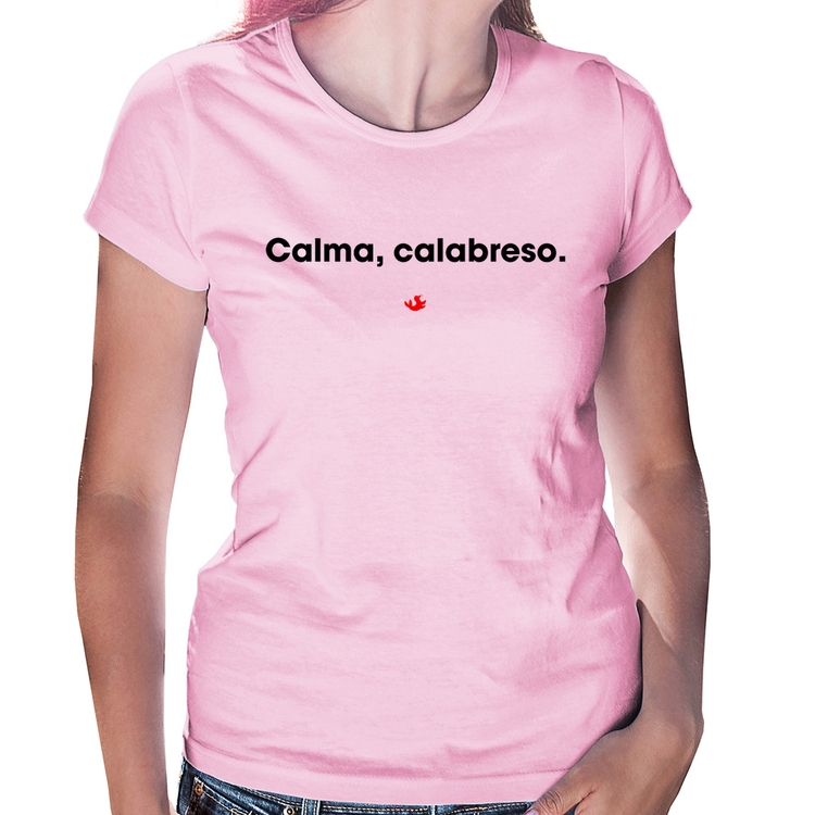 Baby Look Calma, calabreso. - Rosa Bebê