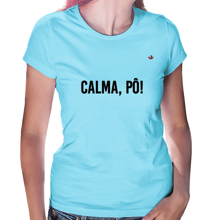 Baby Look Calma, pô! - Azul Bebê