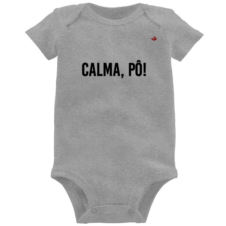 Body Bebê Calma, pô! - Cinza