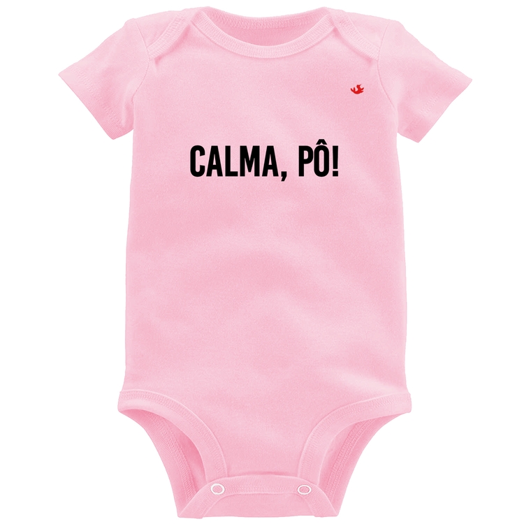 Body Bebê Calma, pô! - Rosa Bebê