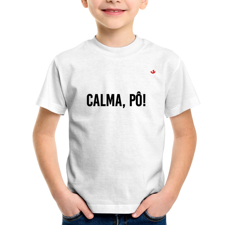 Camiseta Infantil Calma, pô!