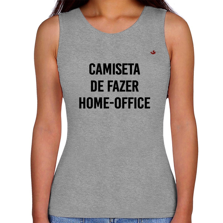 Regata Feminina Camiseta de fazer home-office - Cinza