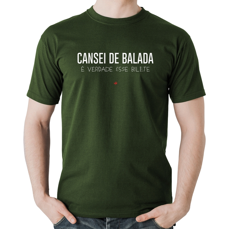 Camiseta Algodão Cansei de balada, é verdade esse bilete - Musgo