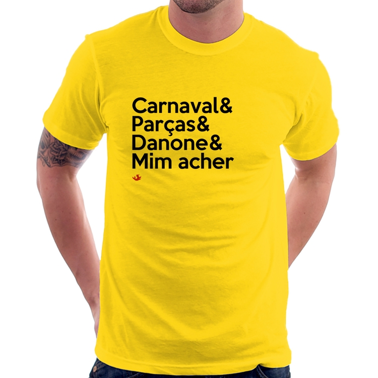 Camiseta Carnaval & Parças & Danone & Mim acher - Amarela