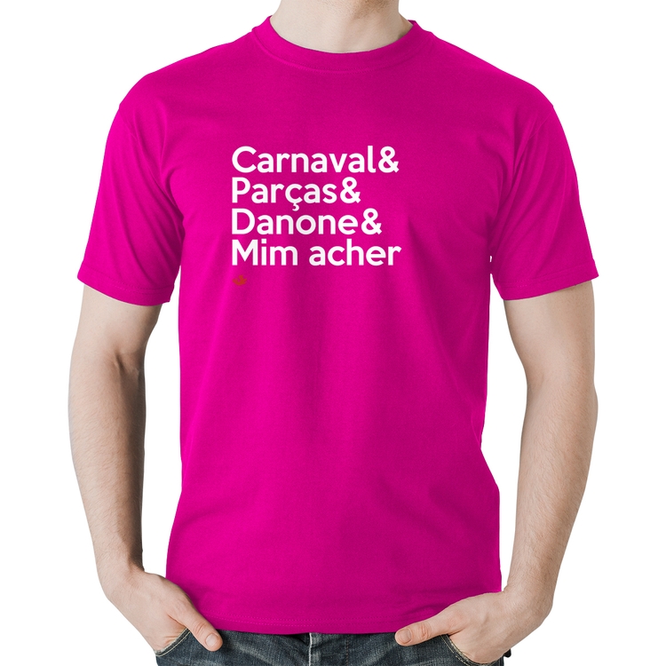 Camiseta Algodão Carnaval & Parças & Danone & Mim acher - Rosa