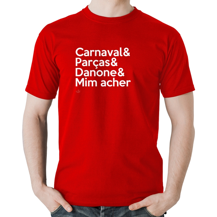 Camiseta Algodão Carnaval & Parças & Danone & Mim acher - Vermelha