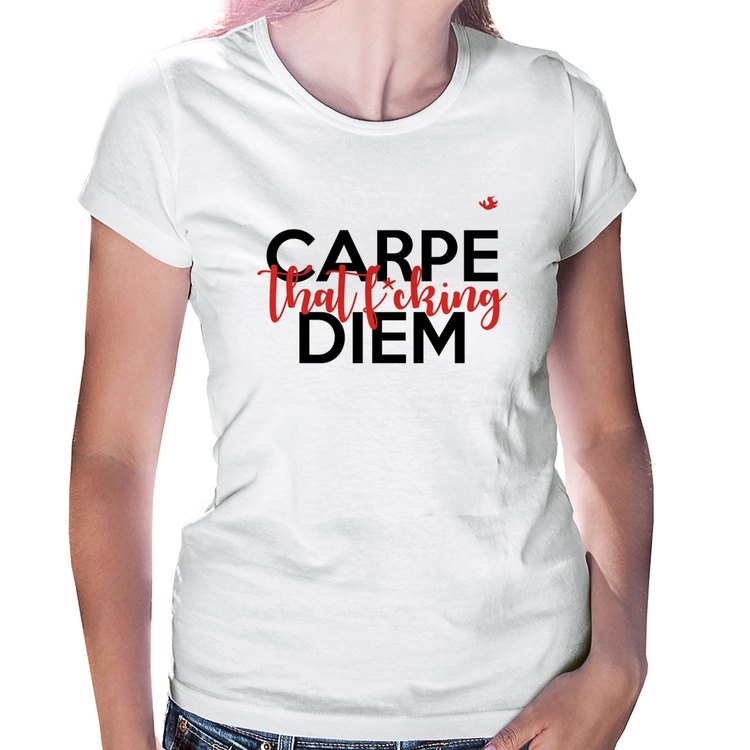Baby Look Carpe that fucking Diem